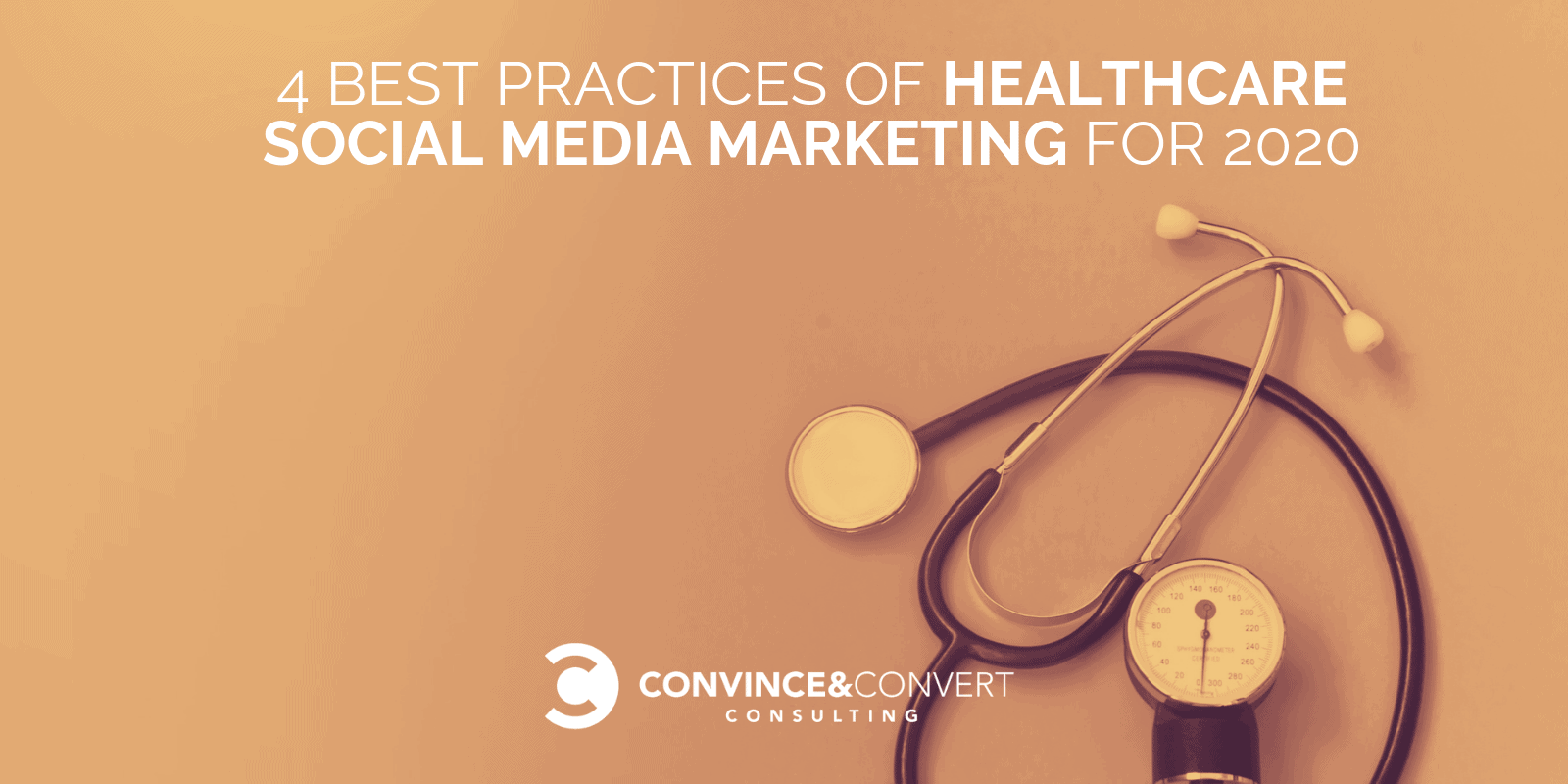 The 4 Best Practices of Healthcare Social Media Marketing for 2020
