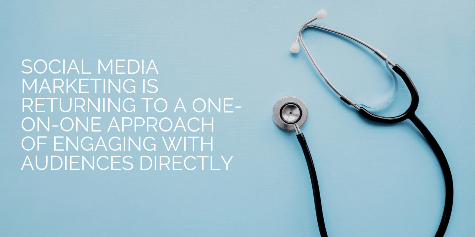 The 4 Best Practices of Healthcare Social Media Marketing for 2020