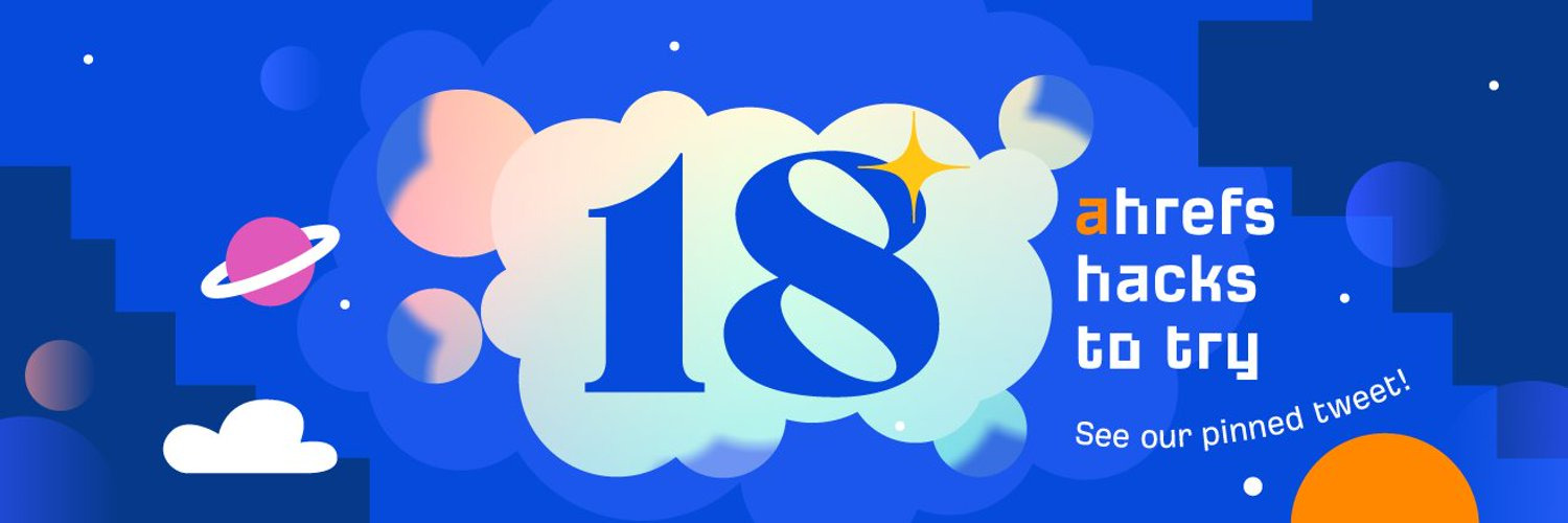 We Studied 100 SaaS Twitter Profiles to Uncover Top Trends: Here's What We Found | Our banner promoting 18 Ahrefs hacks