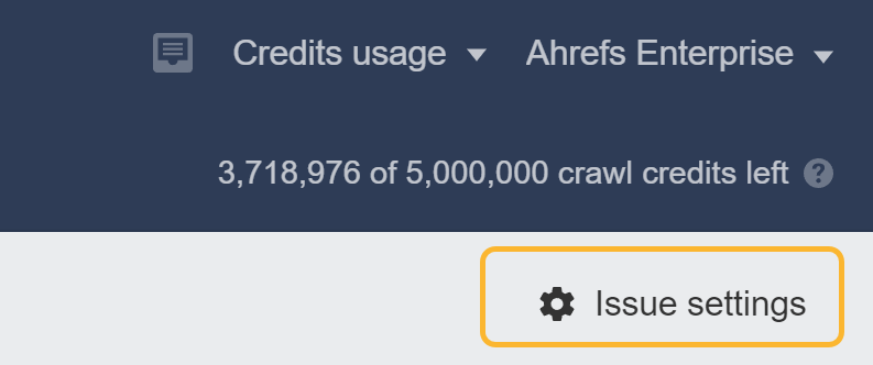 We Studied Over 1 Million Domains to Find the Most Common Technical SEO Issues | Adjust the priority of issues in "Issue settings" in Ahrefs' Site Audit