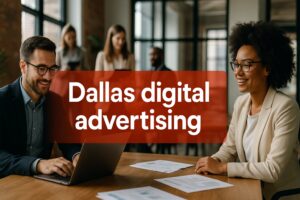 Top Strategies For Mastering Dallas Digital Advertising Success