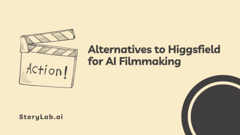 7 Alternatives to Higgsfield for AI Filmmaking in 2026