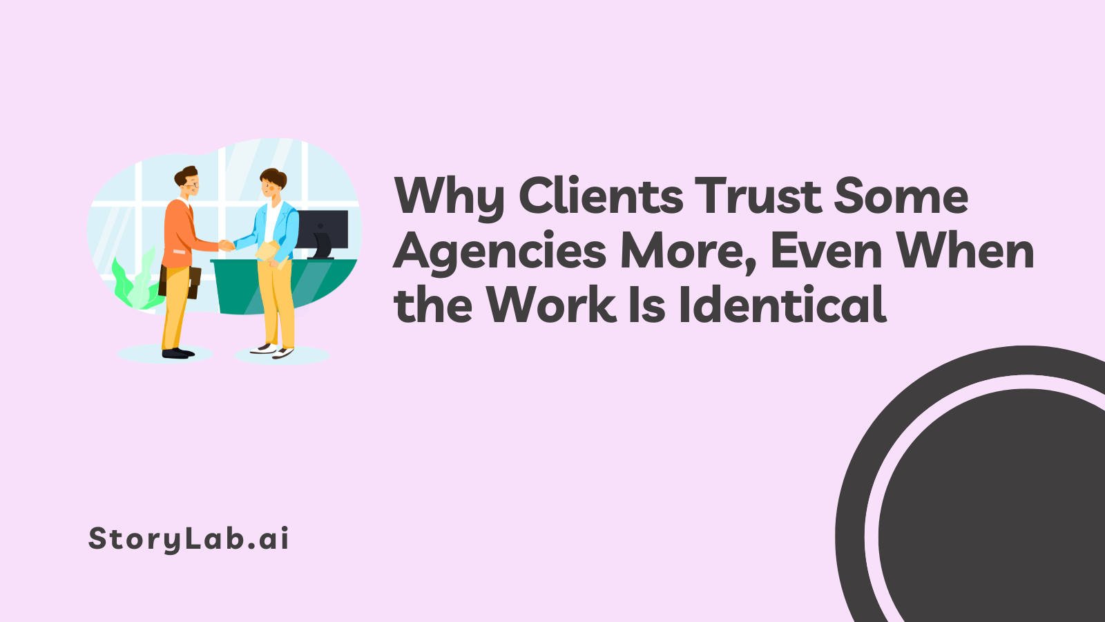 Why Clients Trust Some Agencies More Than Others