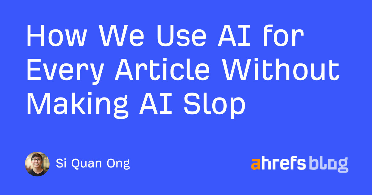 How We Use AI for Every Article Without Making AI Slop How We Use AI for Every Article Without Making AI Slop